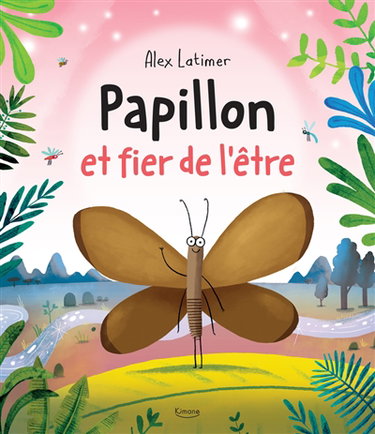 Couverture de Papillon et fier de l'être
