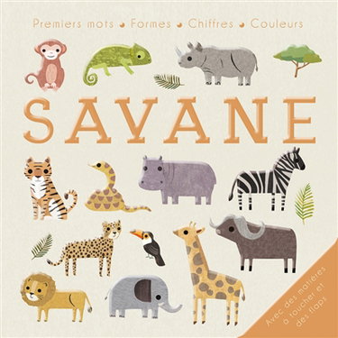Couverture de Savane : premiers mots, formes, chiffres, couleurs