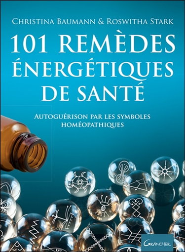 Couverture de 101 remèdes énergétiques de santé : autoguérison par les symboles homéopathiques