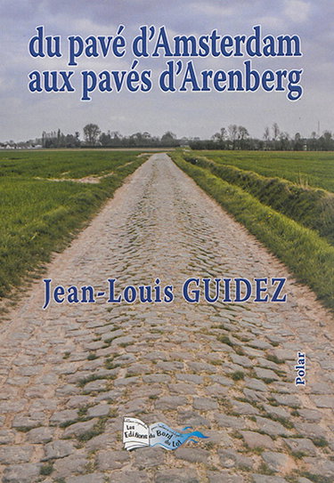 Couverture de Du pavé d'Amsterdam aux pavés d'Arenberg : polar