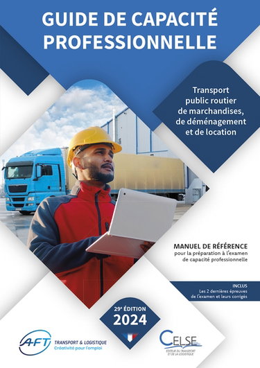 Couverture de Guide de capacité professionnelle, transport public routier de marchandises, de déménagement et de location de véhicules industriels avec conducteur destinés au transport de marchandises : manuel de référence pour la préparation aux examens de capacité pr