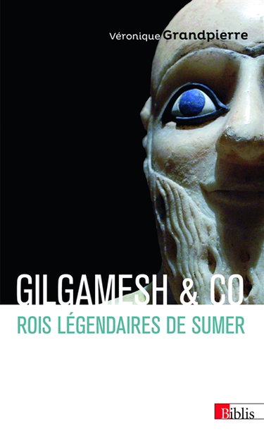 Couverture de Gilgamesh & Co : rois légendaires de Sumer