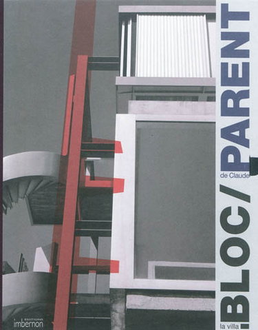 Couverture de La villa Bloc de Claude Parent : architecture & sculpture