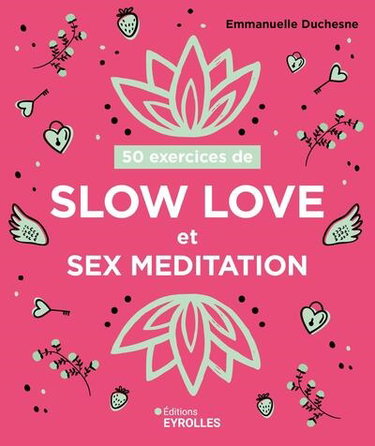 Couverture de 50 exercices de slow love et sex meditation