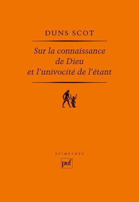 Couverture de Sur la connaissance de Dieu et l'univocité de l'étant : Ordinatio I, Distinction 3, 1ère partie, Ordinatio I, Distinction 8, 1ère partie, Collation 24