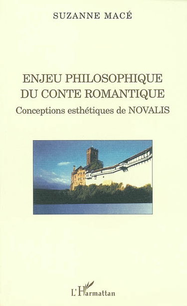 Couverture de Enjeu philosophique du conte romantique : conceptions esthétiques de Novalis