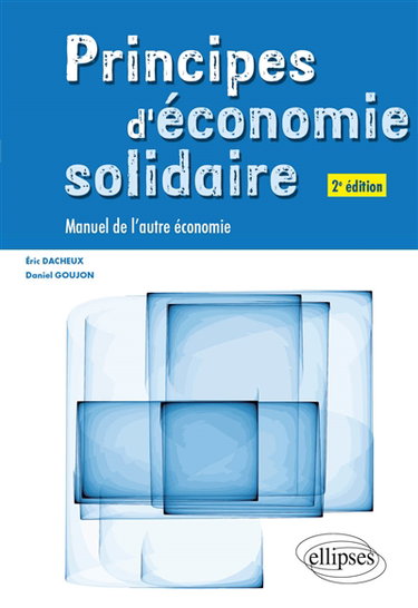 Couverture de Principes d'économie solidaire : manuel de l'autre économie