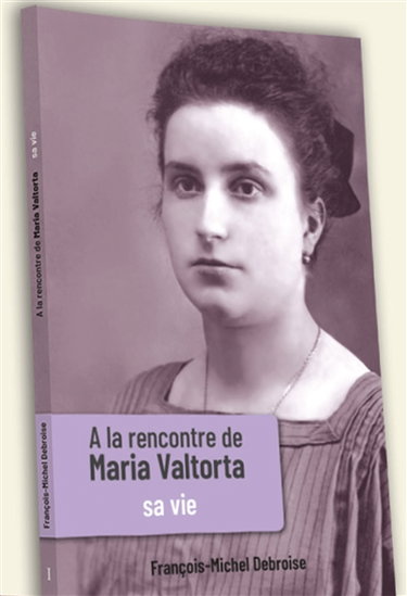 Couverture de A la rencontre de Maria Valtorta. Vol. 1. Sa vie