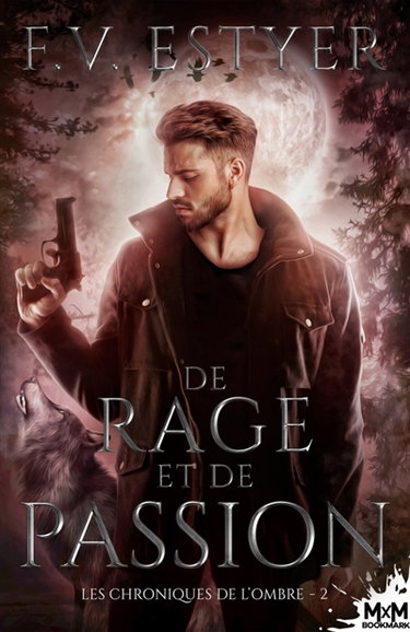 Couverture de De rage et de passion : Les chroniques de l'Ombre, T2
