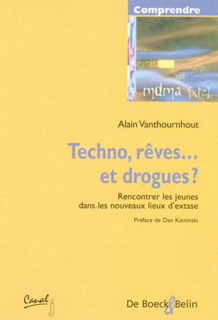Couverture de Techno, rêves... et drogues ? : rencontrer des jeunes dans les nouveaux lieux d'extase