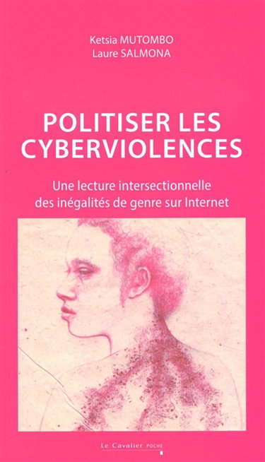 Couverture de Politiser les cyberviolences : une lecture intersectionnelle des inégalités de genre sur Internet