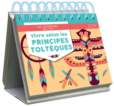 Couverture de Vivre selon les principes toltèques 2019