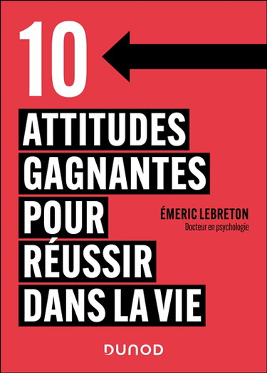 Couverture de 10 attitudes gagnantes pour réussir dans la vie