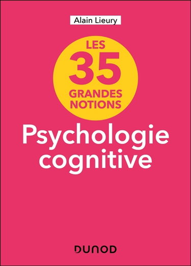 Couverture de Psychologie cognitive : les 35 grands notions