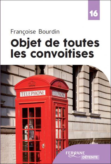 Couverture de Objet de toutes les convoitises par Françoise Bourdin