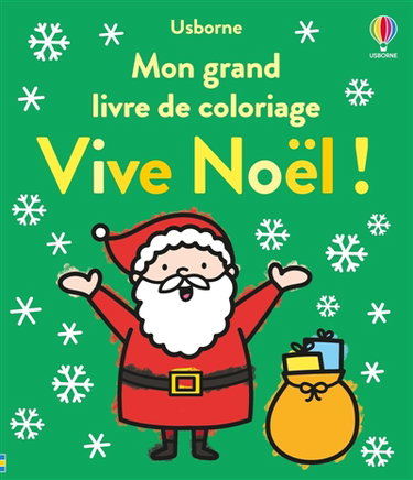 Couverture de Vive Noël ! : Mon grand livre de coloriage : Dès 3 ans