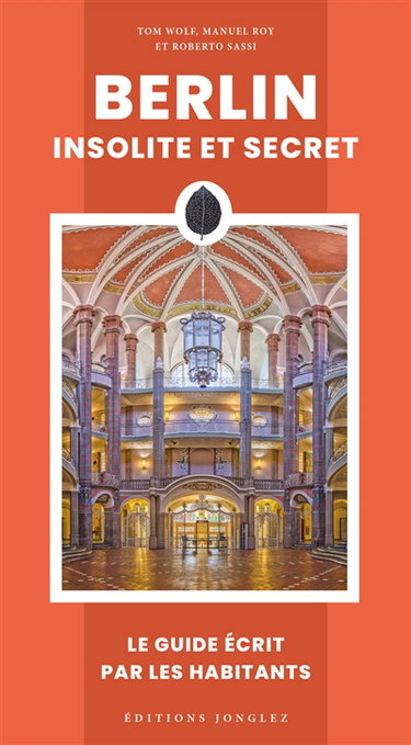 Couverture de Berlin insolite et secret : le guide écrit par les habitants