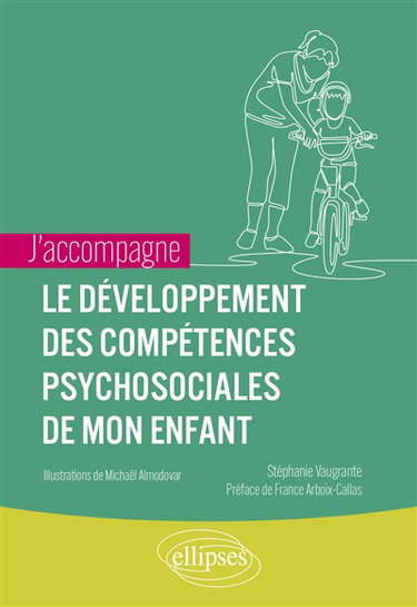 Couverture de Le développement des compétences psychosociales de mon enfant