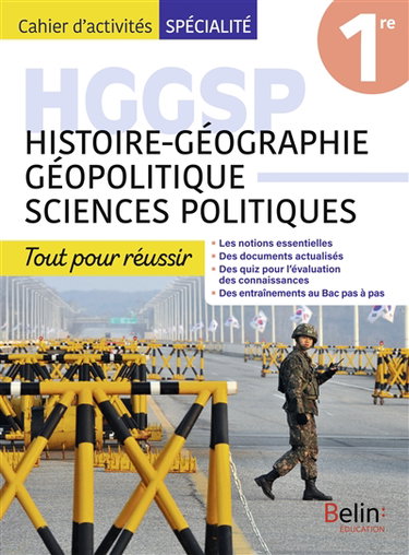 Couverture de HGGSP, histoire géographie, géopolitique, sciences politiques 1re : tout pour réussir : cahier d'activités spécialité