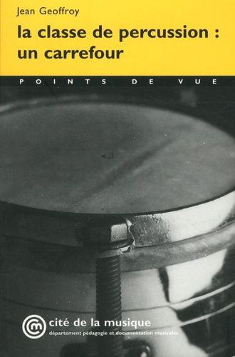 Couverture de La classe de percussion, un carrefour