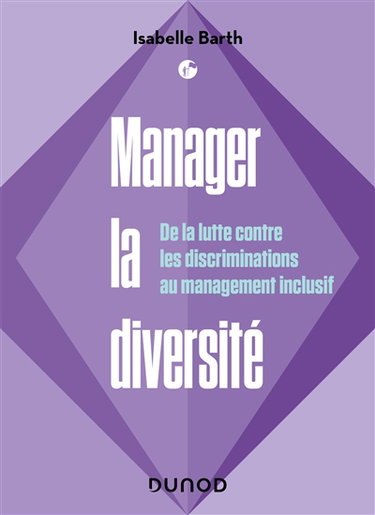 Couverture de Manager la diversité : de la lutte contre les discriminations au management inclusif