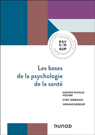 Couverture de Les bases de la psychologie de la santé : concepts, applications et perspectives
