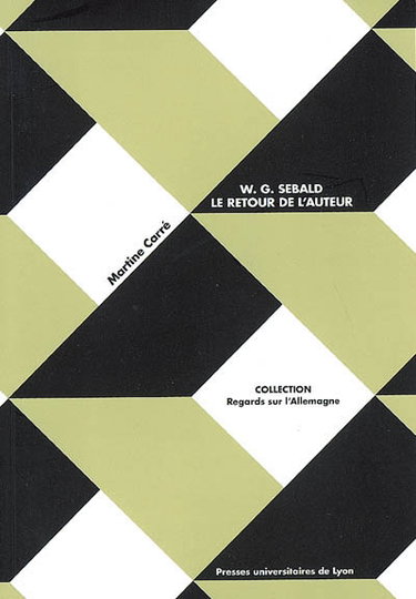 Couverture de W.G. Sebald : le retour de l'auteur