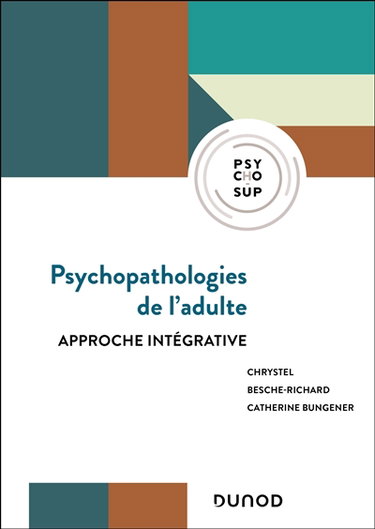 Couverture de Psychopathologies de l'adulte : approche intégrative