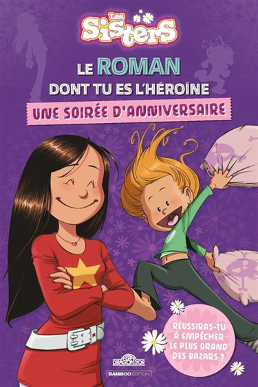 Couverture de Les sisters : le roman dont tu es l'héroïne : une soirée d'anniversaire