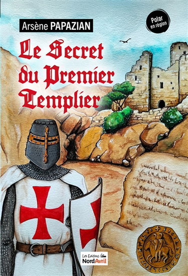 Couverture de Le secret du premier templier : une enquête d'Adémar Praetorius