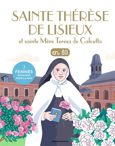 Couverture de Les chercheurs de Dieu. Thérèse de Lisieux et sainte mère Teresa de Calcutta : en BD