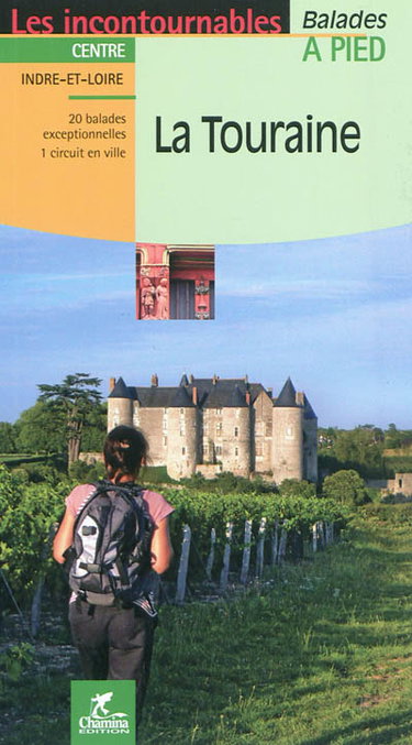 Couverture de La Touraine : 20 balades exceptionnelles, 1 circuit en ville