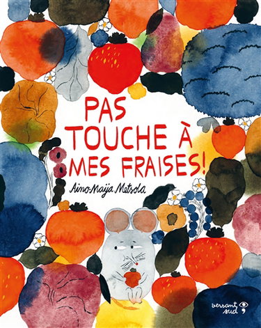 Couverture de Pas touche à mes fraises !