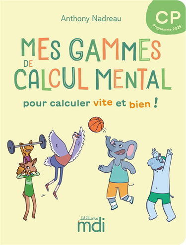Couverture de Mes gammes de calcul mental : pour calculer vite et bien ! : CP programme 2025