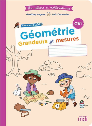 Couverture de Géométrie CE1 : grandeurs et mesures : programme 2025