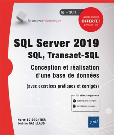 Couverture de SQL Server 2019 : SQL, Transact-SQL : conception et réalisation d'une base de données (avec exercices pratiques et corrigés)