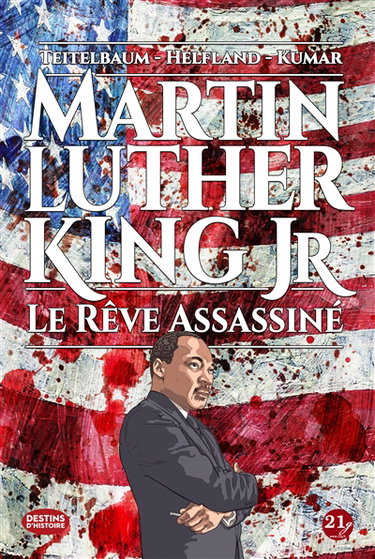 Couverture de Martin Luther King Jr : le rêve assassiné