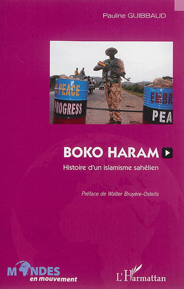 Couverture de Boko Haram : histoire d'un islamisme sahélien