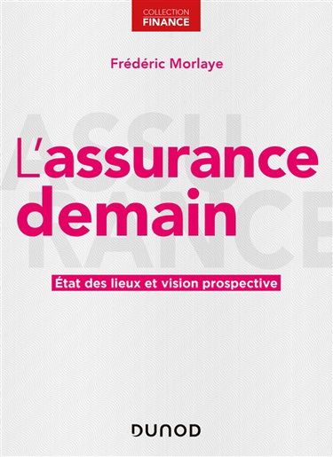 Couverture de L'assurance demain : état des lieux et vision prospective