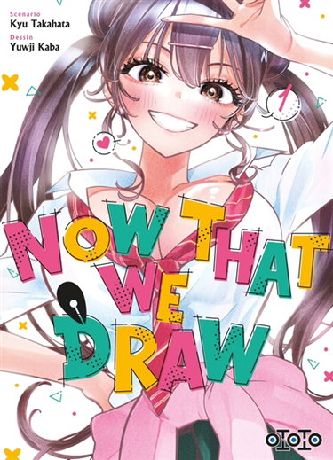 Couverture de Now that we draw. Vol. 1