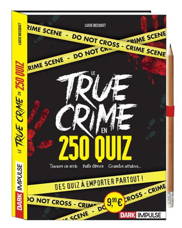 Couverture de Le true crime en 250 quiz : des quiz à emporter partout !