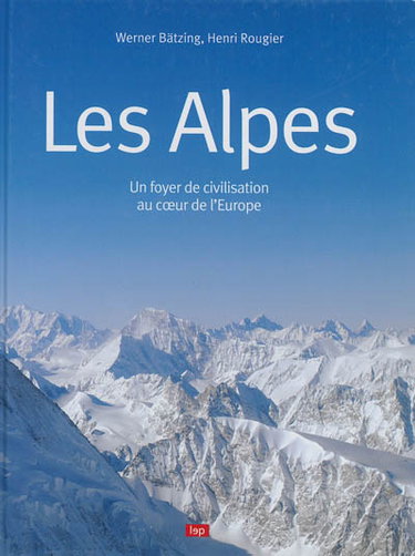 Couverture de Les Alpes : un foyer de civilisation au coeur de l'Europe