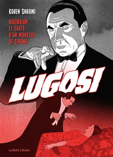 Couverture de Lugosi : ascension et chute d'un monstre de cinéma