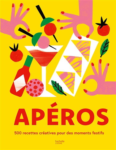 Couverture de Apéros : 500 recettes créatives pour des moments festifs