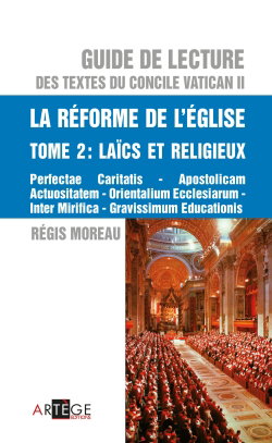 Couverture de Guide de lecture des textes du concile Vatican II. Vol. 6. La réforme de l'Eglise. Vol. 2. Laïcs et religieux : Perfectae caritatis, Apostolicam actuositatem, Orientalium ecclesiarum, Inter mirifica, Gravissimum educationis
