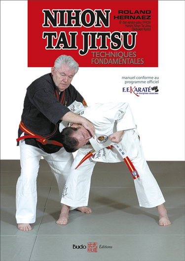 Couverture de Nihon tai jitsu, initiation : techniques fondamentales : manuel conforme au programme officiel FFKaraté et disciplines associées