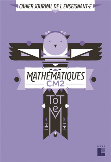 Couverture de Totem, mathématiques CM2 : cahier journal de l'enseignant.e