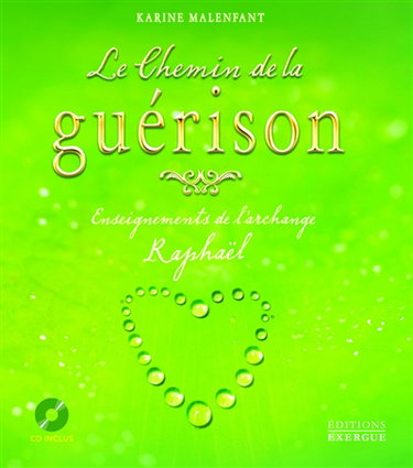 Couverture de Le chemin de la guérison : enseignements de l'archange Raphaël