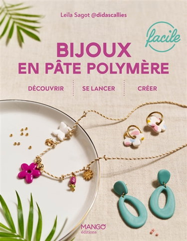 Couverture de Bijoux en pâte polymère faciles : découvrir, se lancer, créer