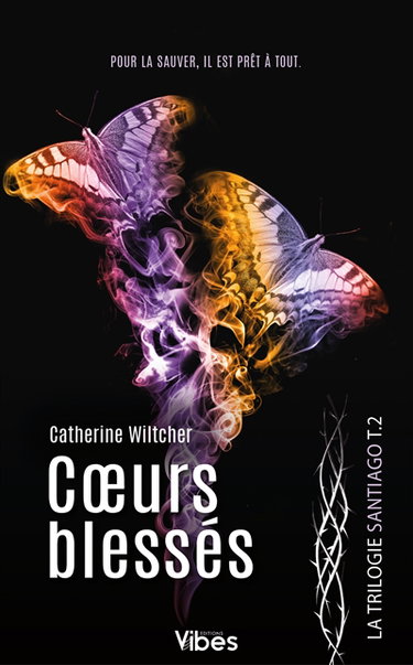 Couverture de La trilogie Santiago. Vol. 2. Coeurs blessés